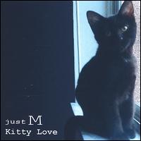 Just M - Kitty Love lyrics