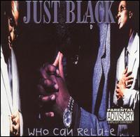Just Black - Who Can Relate lyrics