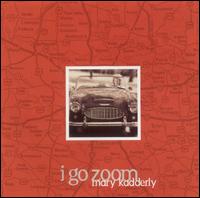 Mary Kadderly - I Go Zoom lyrics