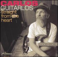 Carlos Guitarlos - Straight from the Heart lyrics
