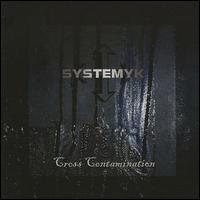 Systemyk - Cross Contamination lyrics
