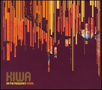 Kiwa - On the Frequency lyrics