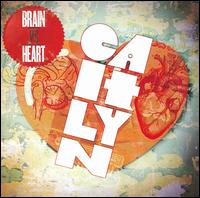 Caitlyn - Brain vs. Heart lyrics