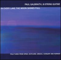 Paul Galbraith - In Every Lake the Moon Shines Full lyrics