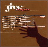 Jive - No Big Deal lyrics