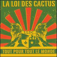 La Loi Des Cactus - Tout Pour Tout Le Monde lyrics