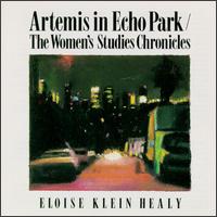 Eloise Klein Healy - Artemis in Echo Park/The Women's Studies ... lyrics