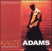 Kaize Adams - Testimony lyrics