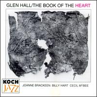 Glen Hall - The Book of the Heart lyrics