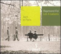 Raymond Fol - Jazz in Paris: Les Four Saisons lyrics