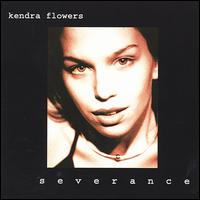 Kendra Flowers - Severance lyrics