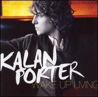 Kalan Porter - Wake Up Living lyrics