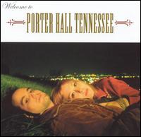 Porter Hall Tennessee - Welcome to Porter Hall Tennessee lyrics