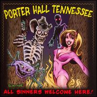 Porter Hall Tennessee - All Sinners Welcome Here lyrics