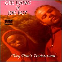 Gee Dawg 'n' Joe Boy - They Don't Understand lyrics