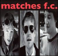 Matches FC - Matches F.C. lyrics
