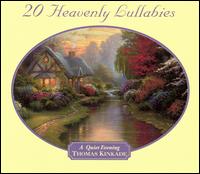 Thomas Kinkade - 20 Heavenly Lullabies [live] lyrics