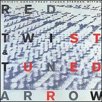 Red Twist & Tuned Arrow - Red Twist & Tuned Arrow lyrics