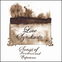 Love Syndicate - Songs of Innocence and Experience lyrics