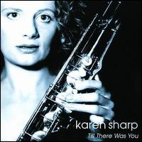 Karen Sharp - Till There Was You lyrics