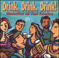 Oktoberfest Singers & Orchestra - Drink Drink Drink: Oktoberfest All Time Favorites lyrics