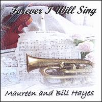 Maureen Hayes - Forever I Will Sing lyrics