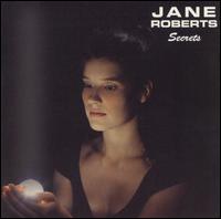 Jane Roberts - Secrets lyrics
