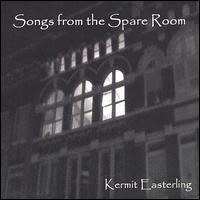 Kermit Easterling - Songs from the Spare Room lyrics