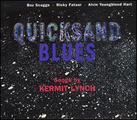 Kermit Lynch - Quicksand Blues lyrics