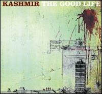 Kashmir [Denmark] - The Good Life lyrics
