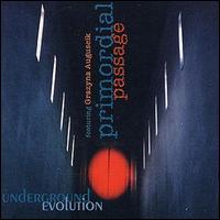 Primordial Passage - Underground Evolution lyrics