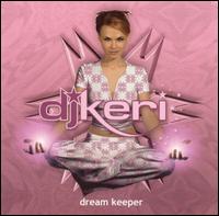 DJ Keri - Dream Keeper lyrics