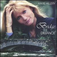Karie Hillery - Bridge the Distance lyrics