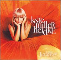 Kate Miller-Heidke - Little Eve lyrics