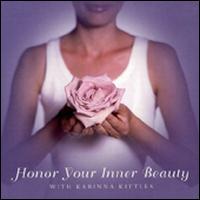 Karinna Kittles - Honor Your Inner Beauty lyrics