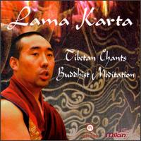 Lama Karta - Tibetan Chants Buddhist Meditation lyrics