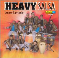 La Sonora Carruseles - Heavy Salsa lyrics