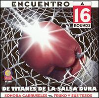 La Sonora Carruseles - Encuentro a 16 Rounds Titanes de la Salsa lyrics