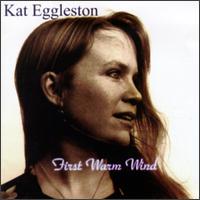 Kat Eggleston - First Warm Wind lyrics