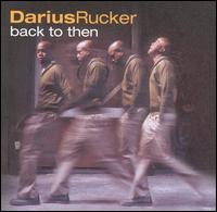 Darius Rucker - Back to Then lyrics