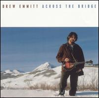 Drew Emmitt - Across the Bridge lyrics