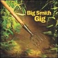 Big Smith - Gig [live] lyrics