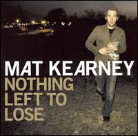 Mat Kearney - Nothing Left to Lose lyrics