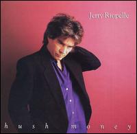 Jerry Riopelle - Hush Money lyrics