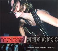 Melissa Ferrick - Skinnier, Faster, Live at the B.P.C. lyrics
