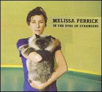 Melissa Ferrick - In the Eyes of Strangers lyrics