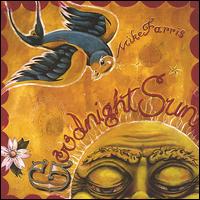 Mike Farris - Goodnight Sun lyrics