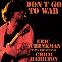 Eric Schenkman - Don't Go to War lyrics