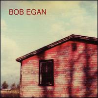 Bob Egan - Bob Egan lyrics