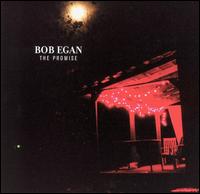 Bob Egan - The Promise lyrics